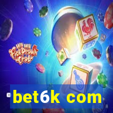 bet6k com